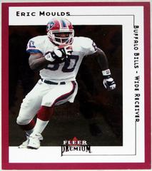 Eric Moulds [Star Ruby] #107SR Football Cards 2001 Fleer Premium Prices