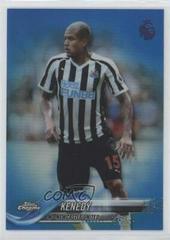 Kenedy [Blue Refractor] Soccer Cards 2018 Topps Chrome Premier League Prices