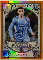 Phil Foden [Orange] Soccer Cards 2021 Topps Merlin Chrome UEFA Prophecy Fulfilled Prices