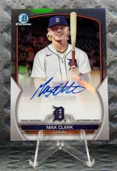 Max Clark [SP Variation Autograph] #BDC-76 Baseball Cards 2023 Bowman Draft Chrome Prices
