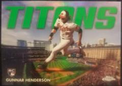 Gunnar Henderson [Green] #CT-12 Baseball Cards 2023 Topps Chrome Titans Prices