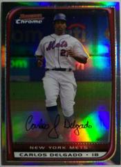 Carlos Delgado [Refractor] #31 Baseball Cards 2008 Bowman Chrome Prices