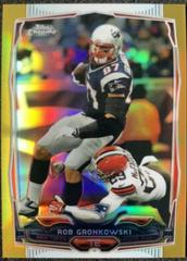 Rob Gronkowski [Blue Jersey Gold Refractor] #82 Football Cards 2014 Topps Chrome Prices