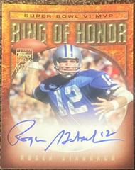 Roger Staubach #RH-RS Football Cards 2002 Topps Ring of Honor Autographs Prices