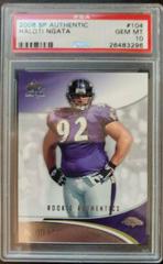 Haloti Ngata #104 Football Cards 2006 SP Authentic Prices