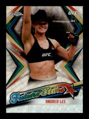 Andrea Lee [Wave] Ufc Cards 2019 Topps UFC Chrome Future Stars Prices