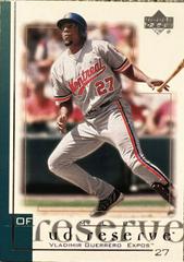 Vladimir Guerrero #127 Baseball Cards 2001 Upper Deck Reserve Prices