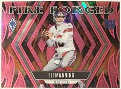 Eli Manning [Pink] #FF-4 Football Cards 2023 Panini Phoenix Fire Forged Prices