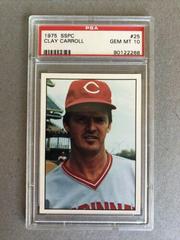 Clay Carroll #25 Baseball Cards 1975 SSPC Prices