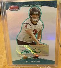 B.J. Symons [Autograph Green] #145 Football Cards 2004 Bowman's Best Prices