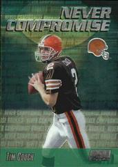 Tim Couch #NC1 Football Cards 1999 Stadium Club Chrome Never Compromise Prices