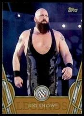 Big Show [Bronze] Wrestling Cards 2018 Topps Legends of WWE Prices