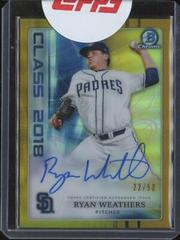 Ryan Weathers [Gold Refractor] Baseball Cards 2018 Bowman Draft Class of 2018 Autograph Prices