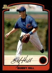 Bobby Hill #84 Baseball Cards 2003 Bowman Prices