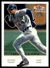 Tony Clark #131 Baseball Cards 2001 Fleer Focus Prices