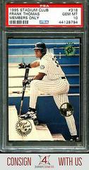 Frank Thomas [Members Only] #318 Baseball Cards 1995 Stadium Club Prices
