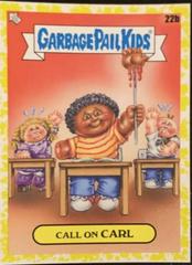 Call on CARL [Yellow] #22b Garbage Pail Kids Late To School Prices