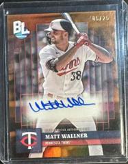 Matt Wallner [Orange Foil] #BLA-MW Baseball Cards 2024 Topps Big League Baseball Autograph Prices