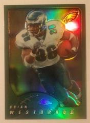 Brian Westbrook [Refractor] #TB47 Football Cards 2005 Topps Chrome Throwbacks Prices