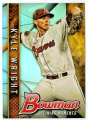 Kyle Wright [Refractor] Baseball Cards 2017 Bowman Draft Defining Moments Prices
