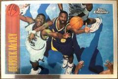 Derrick McKey Basketball Cards 1996 Topps Chrome Prices