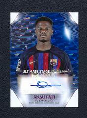 Ansu Fati [Blue Icy] Soccer Cards 2022 Topps UEFA Club Competitions Autographs Prices