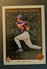 Paul Molitor [Titanium] Baseball Cards 1998 SP Authentic Sheer Dominance Prices