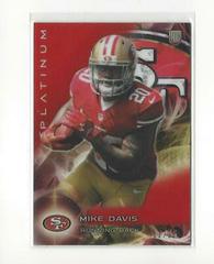 Mike Davis [Red Refractor] #106 Football Cards 2015 Topps Platinum Prices