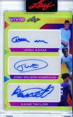 Josh Adam , Josh Wilson Esbrand , Kane Taylor #TA-1 Soccer Cards 2022 Leaf Vivid Triple Autographs Prices