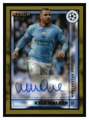 Kyle Walker [Gold] Soccer Cards 2022 Topps Merlin Chrome UEFA Club Competitions Autographs Prices
