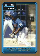 Dante Brinkley [Gold] #B54 Baseball Cards 2006 Bowman Prospects Prices