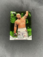 Mark Hunt [Green] Ufc Cards 2013 Topps UFC Knockout Prices