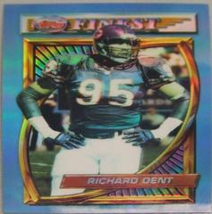 Richard Dent [Refractor] Football Cards 1994 Topps Finest Prices