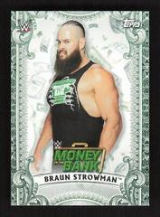 Braun Strowman Wrestling Cards 2019 Topps WWE Money in the Bank Money Cards Prices