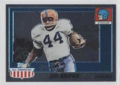 Jim Brown [Chrome] Football Cards 2005 Topps All American Prices