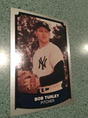 Bob Turley #52 Baseball Cards 1988 Pacific Legends Prices