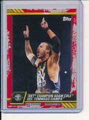 NXT Champion Adam Cole def. Tommaso Ciampa [Red] #4 Wrestling Cards 2021 Topps WWE NXT Prices