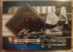 Aroldis Chapman [Blue] Baseball Cards 2022 Topps Five Star Silver Signatures Prices