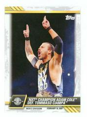 NXT Champion Adam Cole def. Tommaso Ciampa #4 Wrestling Cards 2021 Topps WWE NXT Prices