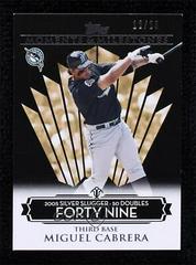 Miguel Cabrera [Doubles 49 Black] #140 Baseball Cards 2008 Topps Moments & Milestones Prices