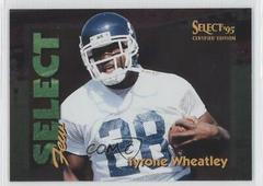 Tyrone Wheatley [Parallel 1028] Football Cards 1995 Panini Select Certified Few Prices