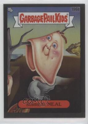 Surreal NEAL [Black Refractor] #196b Prices | 2022 Garbage Pail Kids ...