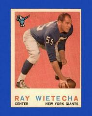 Ray Wietecha #99 Football Cards 1959 Topps Prices