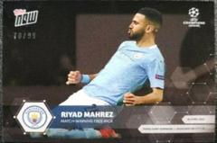 Riyad Mahrez [Black] #70 Soccer Cards 2020 Topps Now UEFA Champions League Prices