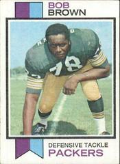 Bob Brown #82 Football Cards 1973 Topps Prices