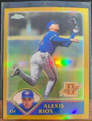 Alexis Rios [Gold Refractor] #212 Baseball Cards 2003 Topps Chrome Prices