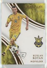 Ruslan Rotan [Bronze] Soccer Cards 2017 Panini Immaculate Prices