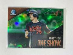 Ryan Mountcastle [Green Refractor] Baseball Cards 2019 Bowman Chrome Ready for the Show Prices