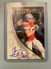 Ben Hartsock [Autograph] #175 Football Cards 2004 SP Authentic Prices
