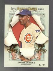 Ernie Banks Baseball Cards 2022 Topps Allen & Ginter Rip Cards Prices